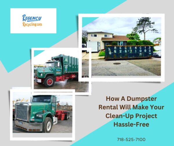 How A Dumpster Rental Will Make Your CleanUp Project HassleFree